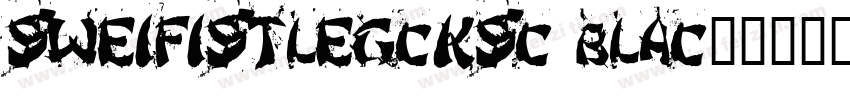 SweiFistLegCKsc Blac字体转换